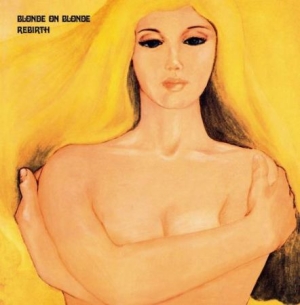 Blonde On Blonde - Rebirth: Remastered And Expanded Ed in der Gruppe CD bei Bengans Skivbutik AB (2253798)