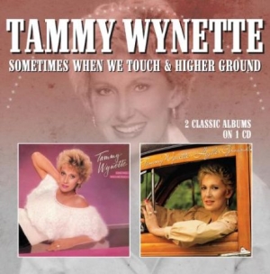 Wynette Tammy - Sometimes When We Touch / Higher Gr in der Gruppe CD bei Bengans Skivbutik AB (2253806)