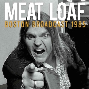 Meatloaf - Boston Broadcast (Live Broadcast 19 in der Gruppe CD bei Bengans Skivbutik AB (2255618)