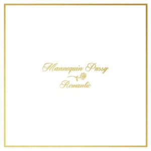 Mannquin Pussy - Romantic in der Gruppe VINYL bei Bengans Skivbutik AB (2255629)