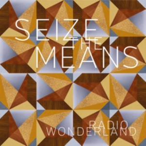 Radio Wonderland - Seize The Means in der Gruppe VINYL bei Bengans Skivbutik AB (2255702)