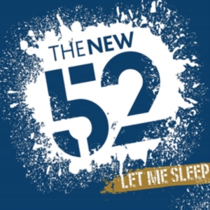 New 52 - Let Me Sleep in der Gruppe CD bei Bengans Skivbutik AB (2255755)