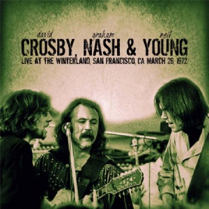Crosby Nash & Young - Winterland, March 26 1972 in der Gruppe CD bei Bengans Skivbutik AB (2255777)