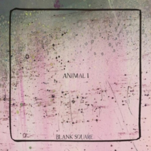 Blank Square - Animal I in der Gruppe CD bei Bengans Skivbutik AB (2255879)
