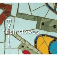 Clowes Trish - My Iris in der Gruppe CD bei Bengans Skivbutik AB (2255918)