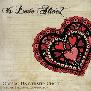 Örebro Studentsångare - Is Love Alive in der Gruppe CD bei Bengans Skivbutik AB (2256567)