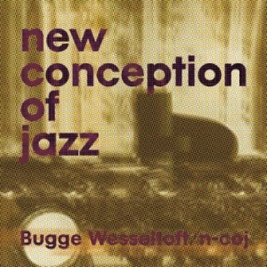 Bugge Wesseltoft - New Conception Of Jazz in der Gruppe VINYL / Jazz/Blues bei Bengans Skivbutik AB (2258516)