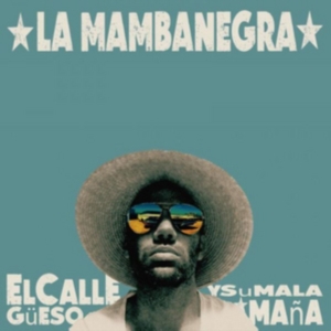 La Mambanegra - El Callegueso Y Su Mala Mana in der Gruppe CD bei Bengans Skivbutik AB (2258590)