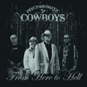 Psychosomatic Cowboys - From Here To Hell - 2 Lp in der Gruppe VINYL bei Bengans Skivbutik AB (2259972)