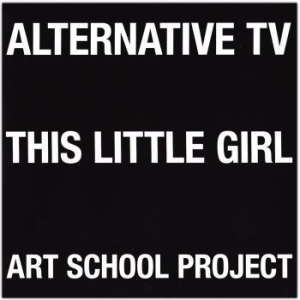 Alternative Tv - This Little Girl/Art School Project in der Gruppe VINYL bei Bengans Skivbutik AB (2260130)