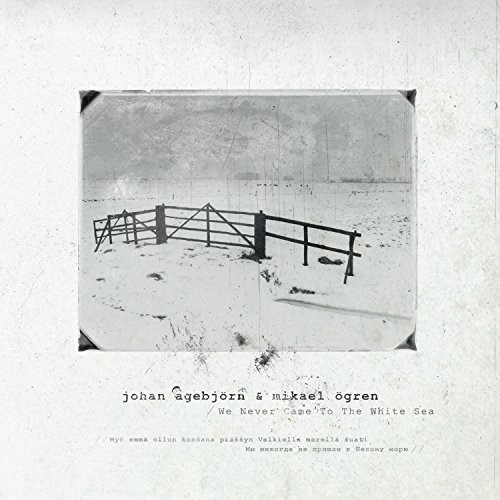 Agebjorn Johan & Mikael Ogren - We Never Came To The White Sea in der Gruppe Övrigt / bei Bengans Skivbutik AB (2260184)