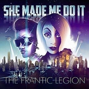 She Made Me Do It - Frantic Legion in der Gruppe CD bei Bengans Skivbutik AB (2262851)