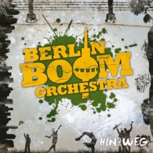 Berlin Boom Orchestra - Hin Und Weg (Reissue) in der Gruppe CD bei Bengans Skivbutik AB (2262934)