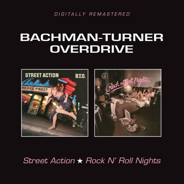 Bachman/Turner Overdrive - Street Action/Rock'n'roll Nights in der Gruppe CD / Pop bei Bengans Skivbutik AB (2262974)