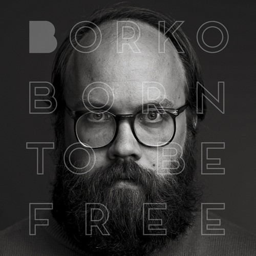 Borko - Born To Be Free in der Gruppe CD / Pop bei Bengans Skivbutik AB (2263023)