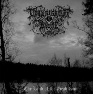 Drowning The Light - Land Of The Dead Sun in der Gruppe CD / Hårdrock/ Heavy metal bei Bengans Skivbutik AB (2263119)
