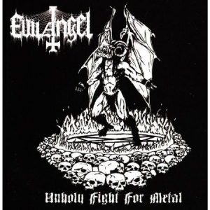 Evil Angel - Unholy Fight For Metal in der Gruppe CD bei Bengans Skivbutik AB (2263126)
