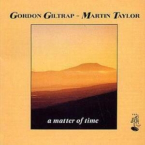 Giltrap Gordon And Martin Taylor - A Matter Of Time in der Gruppe CD / Jazz bei Bengans Skivbutik AB (2264481)