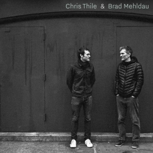 Chris Thile & Brad Mehldau - Chris Thile & Brad Mehldau in der Gruppe Minishops / Brad Mehldau bei Bengans Skivbutik AB (2264670)