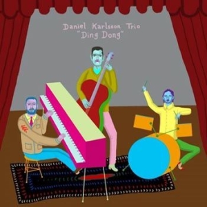 Daniel Karlsson Trio - Ding Dong in der Gruppe CD bei Bengans Skivbutik AB (2278875)