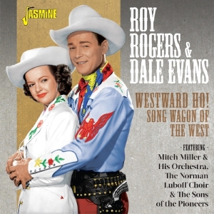 Roy & Dale Evans Rogers - Westward Ho! Song Wagon Of The West in der Gruppe CD bei Bengans Skivbutik AB (2278927)