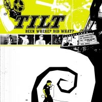 Tilt - Been Where? Did What? in der Gruppe CD bei Bengans Skivbutik AB (2279021)