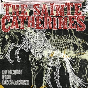 Sainte Catherines - Dancing For Decadence in der Gruppe CD bei Bengans Skivbutik AB (2279067)