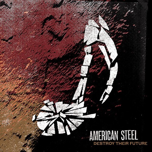American Steel - Destroy Their Future in der Gruppe CD / Rock bei Bengans Skivbutik AB (2279077)