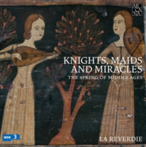La Reverdie - Knights, Maids & Miracles - The Spr in der Gruppe CD bei Bengans Skivbutik AB (2279160)