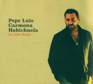 Carmona Pepe Luis - La Vida Llega in der Gruppe CD bei Bengans Skivbutik AB (2281203)