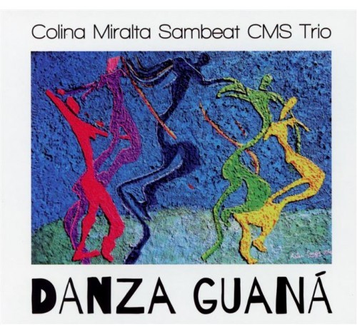 Colina Miralta Sambeat Trío - Danza Guana in der Gruppe CD / Jazz/Blues bei Bengans Skivbutik AB (2281352)