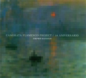 Camerata Flamenco Project - 10º Aniversario-Impressions (Cd+Dvd in der Gruppe CD bei Bengans Skivbutik AB (2281353)