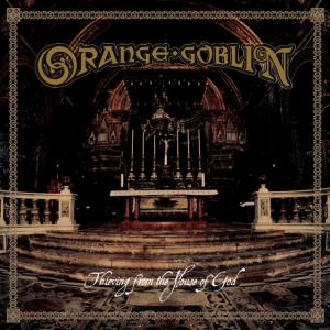 Orange Goblin - Thieving The House Of God (Re-Relea in der Gruppe CD bei Bengans Skivbutik AB (2284424)