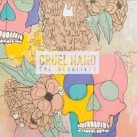 Cruel Hand - The Negatives in der Gruppe CD bei Bengans Skivbutik AB (2286539)