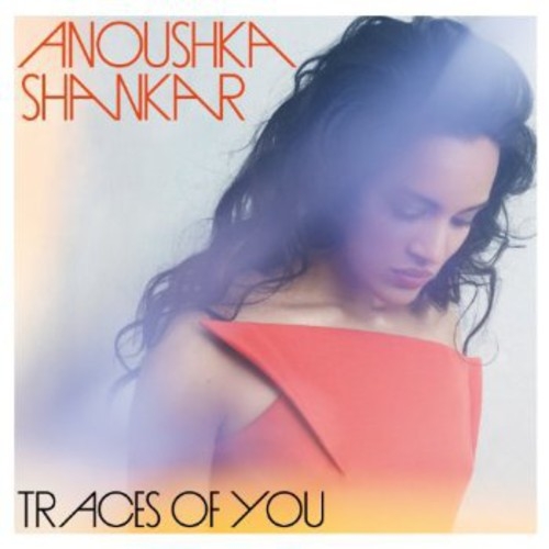 Shankar Anoushka - Traces Of You in der Gruppe UNSERE TIPPS / Way Out West 2026 bei Bengans Skivbutik AB (2286546)