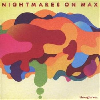 Nightmares On Wax - Thought So... in der Gruppe CD / Bestseller bei Bengans Skivbutik AB (2287614)