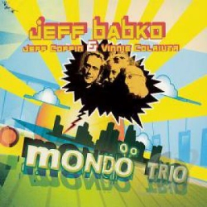 Babko Jeff Jeff Coffin & Vinnie Co - Mondo Trio in der Gruppe CD bei Bengans Skivbutik AB (2287732)