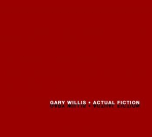 Willis Gary - Actual Fiction in der Gruppe CD bei Bengans Skivbutik AB (2287733)