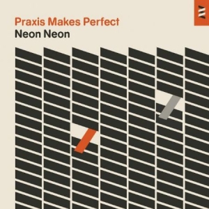 Neon Neon - Praxis Makes Perfect in der Gruppe CD bei Bengans Skivbutik AB (2287741)