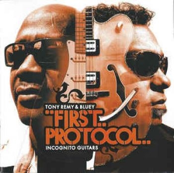 Remy Tony And Bluey - First Protocol- Incognito Guitars in der Gruppe CD / Jazz/Blues bei Bengans Skivbutik AB (2287928)