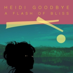 Heidi Goodbye - A Slash Of Bliss in der Gruppe CD bei Bengans Skivbutik AB (2287940)