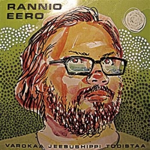 Eero Rannio - Varokaa Jeesushippi Todistaa in der Gruppe CD bei Bengans Skivbutik AB (2290813)