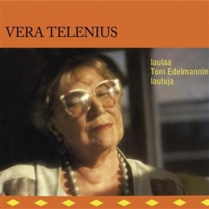 Vera Telenius - Laulaa Toni Edelmannin Lauluja in der Gruppe CD bei Bengans Skivbutik AB (2290817)