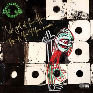 A Tribe Called Quest - We Got It From Here... Thank You 4 Your Service in der Gruppe UNSERE TIPPS / Tipps von Bengans Mitarbeitern / Elis recommends bei Bengans Skivbutik AB (2298541)