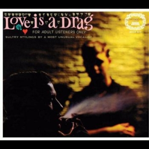 Love Is A Drag - For Adult Listeners Only in der Gruppe CD bei Bengans Skivbutik AB (2298764)
