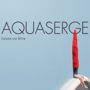 Aquaserge - Laisse Ca Etre in der Gruppe VINYL bei Bengans Skivbutik AB (2298826)