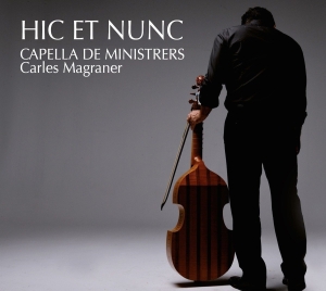 Capella De Ministrers Carles Magra - Hic Et Nunc in der Gruppe CD bei Bengans Skivbutik AB (2298898)