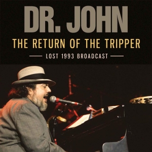 Dr John - Return Of The Tripper The (Live Bro in der Gruppe CD bei Bengans Skivbutik AB (2300159)