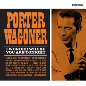 Wagoner Porter - I Wonder Where You Are Tonight in der Gruppe CD bei Bengans Skivbutik AB (2300712)
