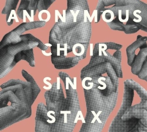 Anonumous Choir - Sings Stax in der Gruppe CD bei Bengans Skivbutik AB (2300746)